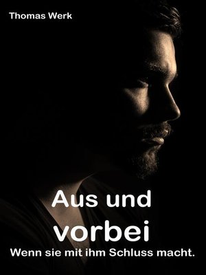 cover image of Aus und vorbei: Wenn sie mit ihm Schluss macht